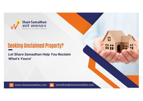 Reclaim Your Unclaimed Property with Share Samadhan!