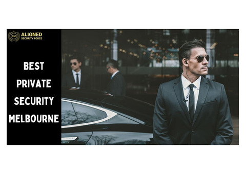 Aligned Security Force: Best Private Security Melbourne