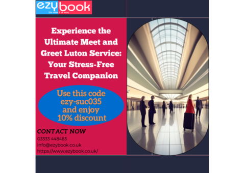 Experience the Ultimate Meet and Greet Luton Service