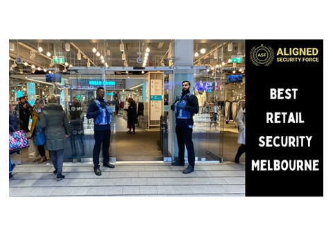 Aligned Security Force: Best Retail Security Melbourne