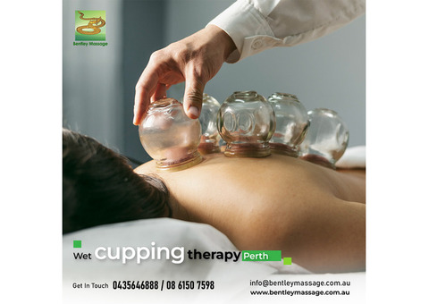 Try the magical health benefits of Wet Cupping Therapy in Perth