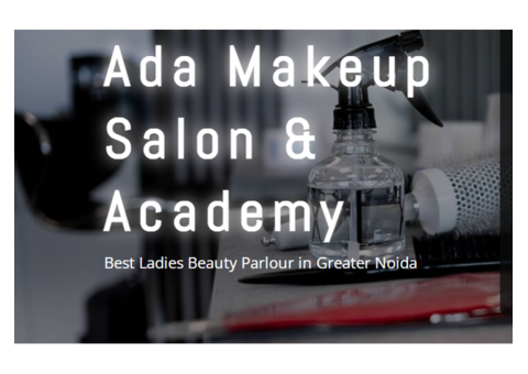 Ada Makeup Salon: Academy Best Salon in Greater Noida