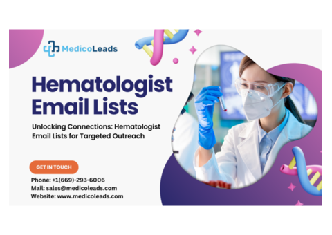 Acquire Hematologist Email Lists at an Affordable Rate