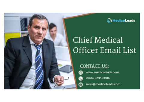 Get the Best Chief Medical Officer Email List for Maximum Impact