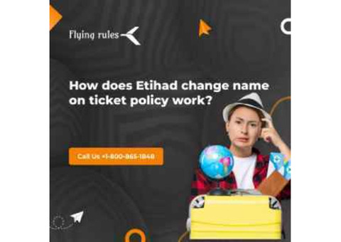 How does Etihad change name on ticket policy work?