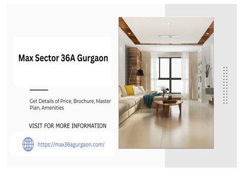 Elevate Your Lifestyle Max Sector 36A Gurgaon Premier Property Project