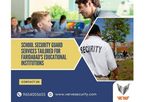 School Security Guard Services Tailored for Faridabad's