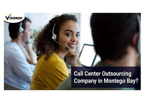 Call Center Outsourcing Company in Montego Bay | Visionary