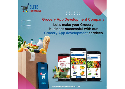 Grocery Delivery Application Development | Elite Mcommerce