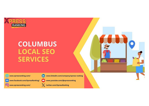 Boost Your Columbus Presence: Local SEO Services by Xpress Ranking