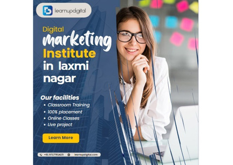 Learnupdigital: The Best Digital Marketing Institute In Laxmi Nagar