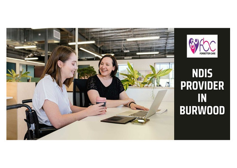 Transforming Lives: NDIS Provider In Burwood With ForBetter Care!