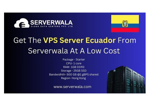 Get The VPS Server Ecuador From Serverwala At A Low Cost