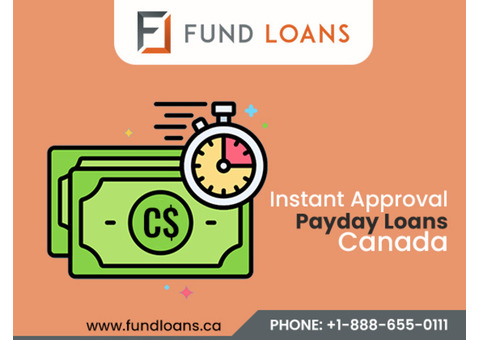 Get Instant Approval Payday Loans Canada with Fund Loans