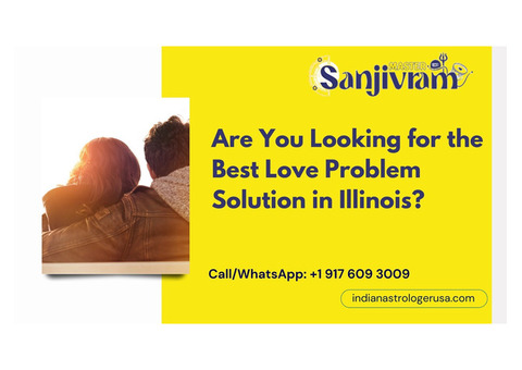 Are you looking for the best love problem solution in Illinois?