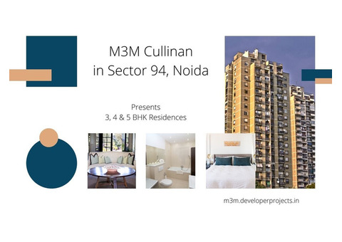 M3M Cullinan Sector 94 Noida | Premier Living