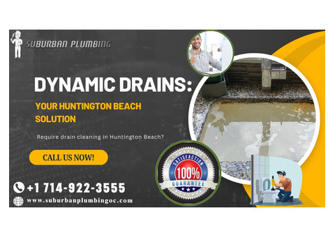 Dynamic Drains: Your Huntington Beach Solution