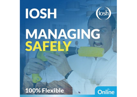 Master Workplace Safety: IOSH Managing Safely Course
