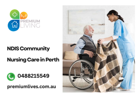 Professional NDIS Community Nursing Care in Perth | Call 0488215549
