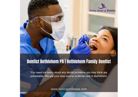 Dentist Bethlehem PA | Bethlehem Family Dentist