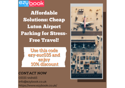 Affordable Solutions: Cheap Luton Airport Parking