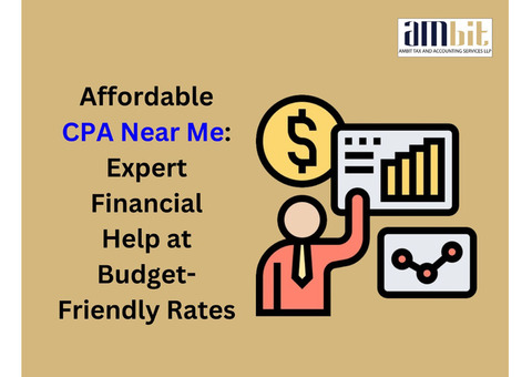 Affordable CPA Near Me: Expert Financial Help at Budget-Friendly Rates