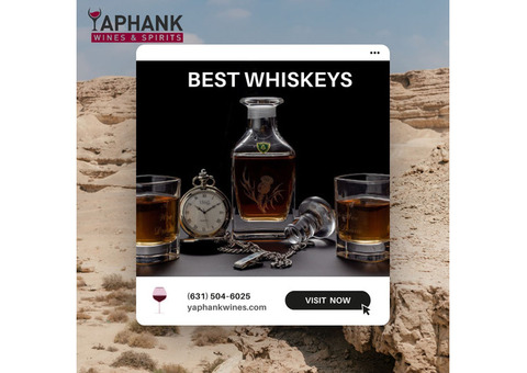 Best Whiskeys at Yaphank Wines and Spirits Online Wine Delivery