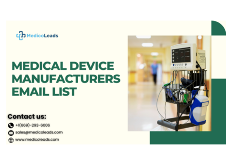 Get the Best Medical Device Manufacturers Email List Today