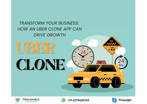 Transform Your Business: How an Uber Clone App Can Drive Growth