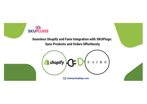 Seamless Shopify and Faire Integration with SKUPlugs