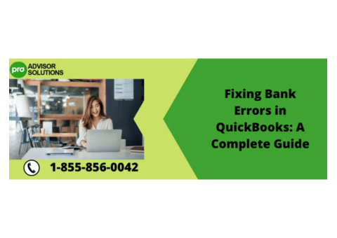 Simple Guide To Solve Bank Errors in QuickBooks