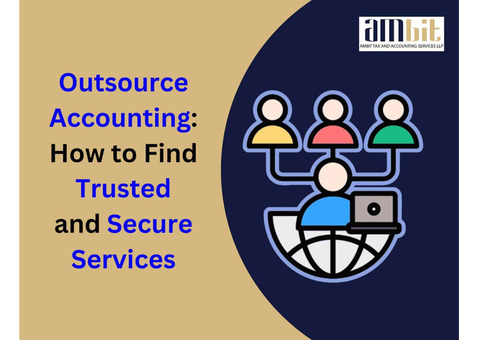 Outsource Accounting: How to Find Trusted and Secure Services