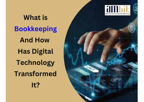 What is Bookkeeping, and How Has Digital Technology Transformed It?