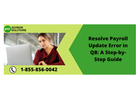 Effective ways to Resolve Payroll Update Error In QuickBooks