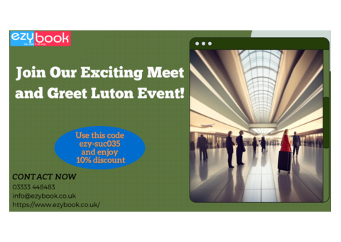Join Our Exciting Meet and Greet Luton Event!