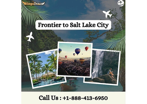 +1-888-413-6950 Get Flight Frontier to Salt Lake City