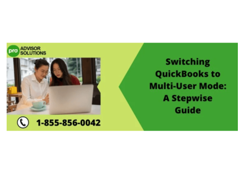 An Easy Guide to Switching QuickBooks to Multi-User Mode