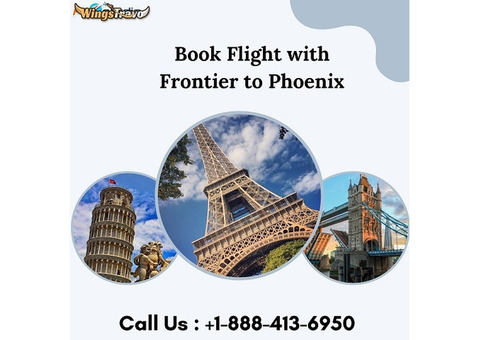 +1-888-413-6950 Book Flight with Frontier to Phoenix