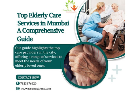 Top Elderly Care Services in Mumbai: A Comprehensive Guide