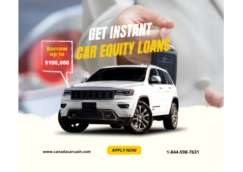 Get Fast & Easy Car Equity Loans Kelowna