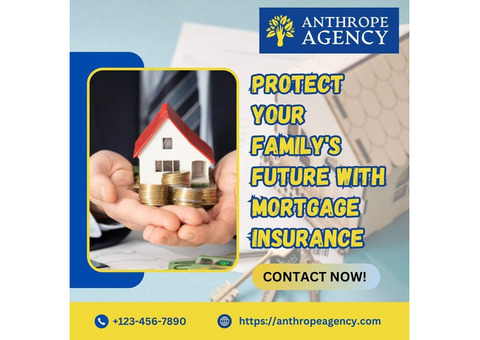 Protect Your Family's Future With Mortgage  Insurance