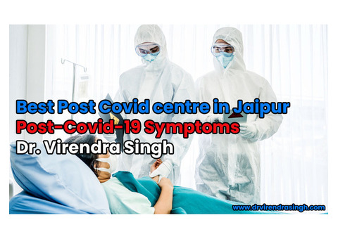 Best post covid care centre in Jaipur, India - Dr. Virendra Singh