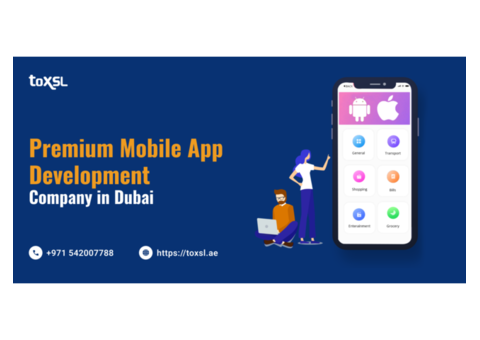 Amazing Mobile App Development Company in Dubai | ToXSL Technologies