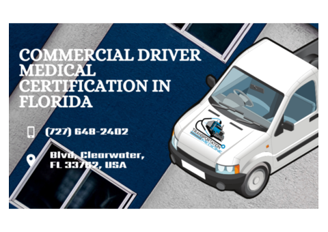 Commercial Driver Medical Certification in Florida