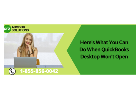 Learn How To Fix When QuickBooks Desktop won't open