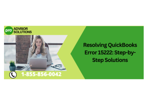 A Troubleshooting Guide To Fix QuickBooks Error Code 15222