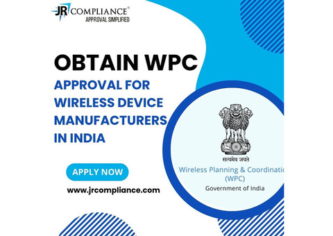 Obtain WPC Approval for Wireless Device Manufacturers in India