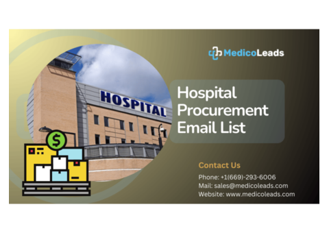 Buy Hospital Procurement Email List for Suppliers Connections