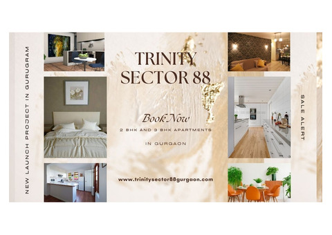 Trinity Sector 88 Gurugram - Upscale Living For Modern Living