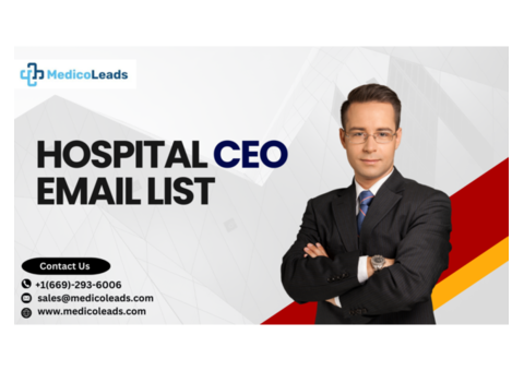 Buy Hospital CEO Email List at Affordable Rates